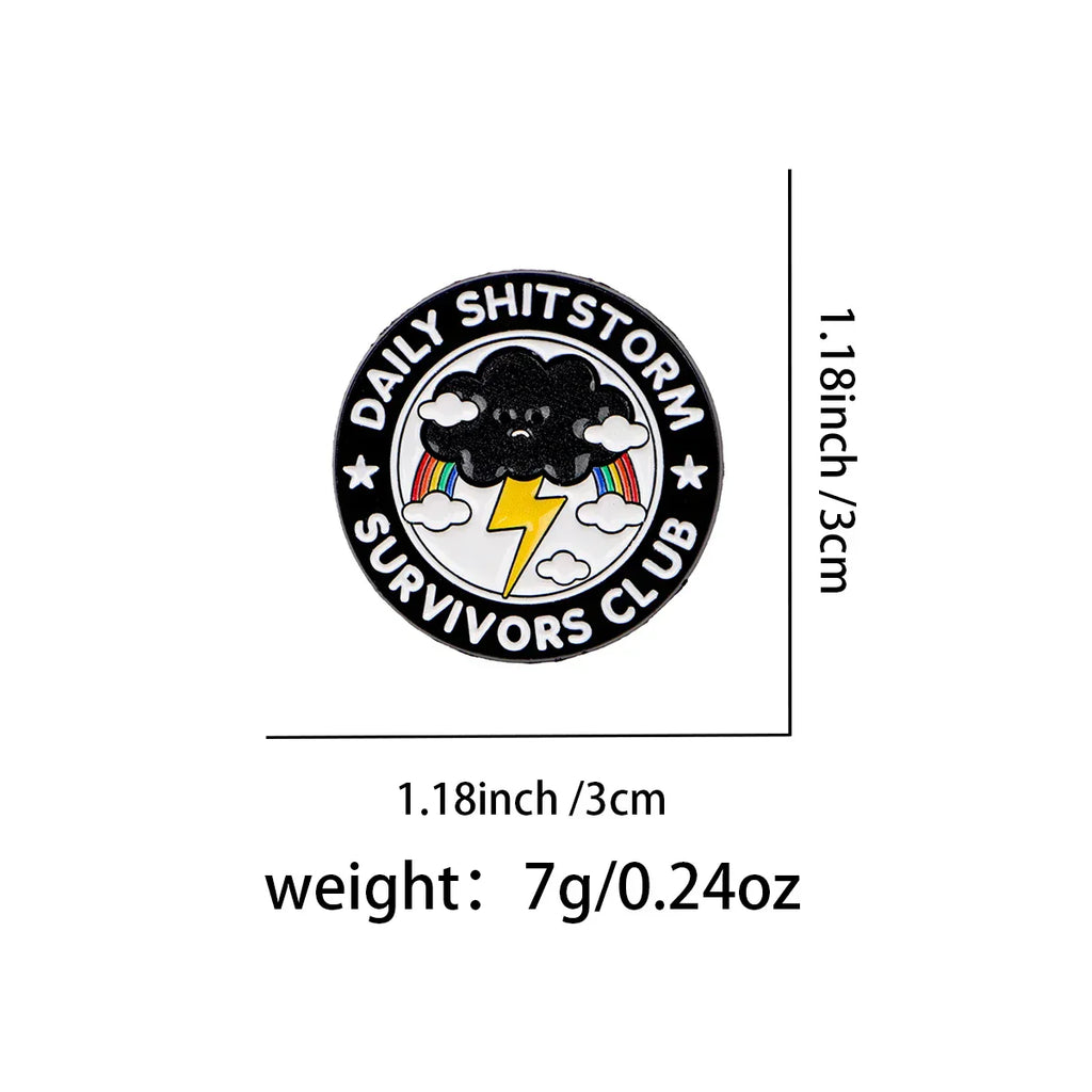 Dark Cloud Quotes Enamel Pin Survivors Club Brooch Pines Lapel Pins Badge Clothing Accessories Fashion Jewelry Friends