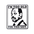 ’I’m Too Old’ Enamel Pin Funny Brooch Pines Lapel Pins Badge on Backpack Clothing Accessories Fashion Jewelry Friends