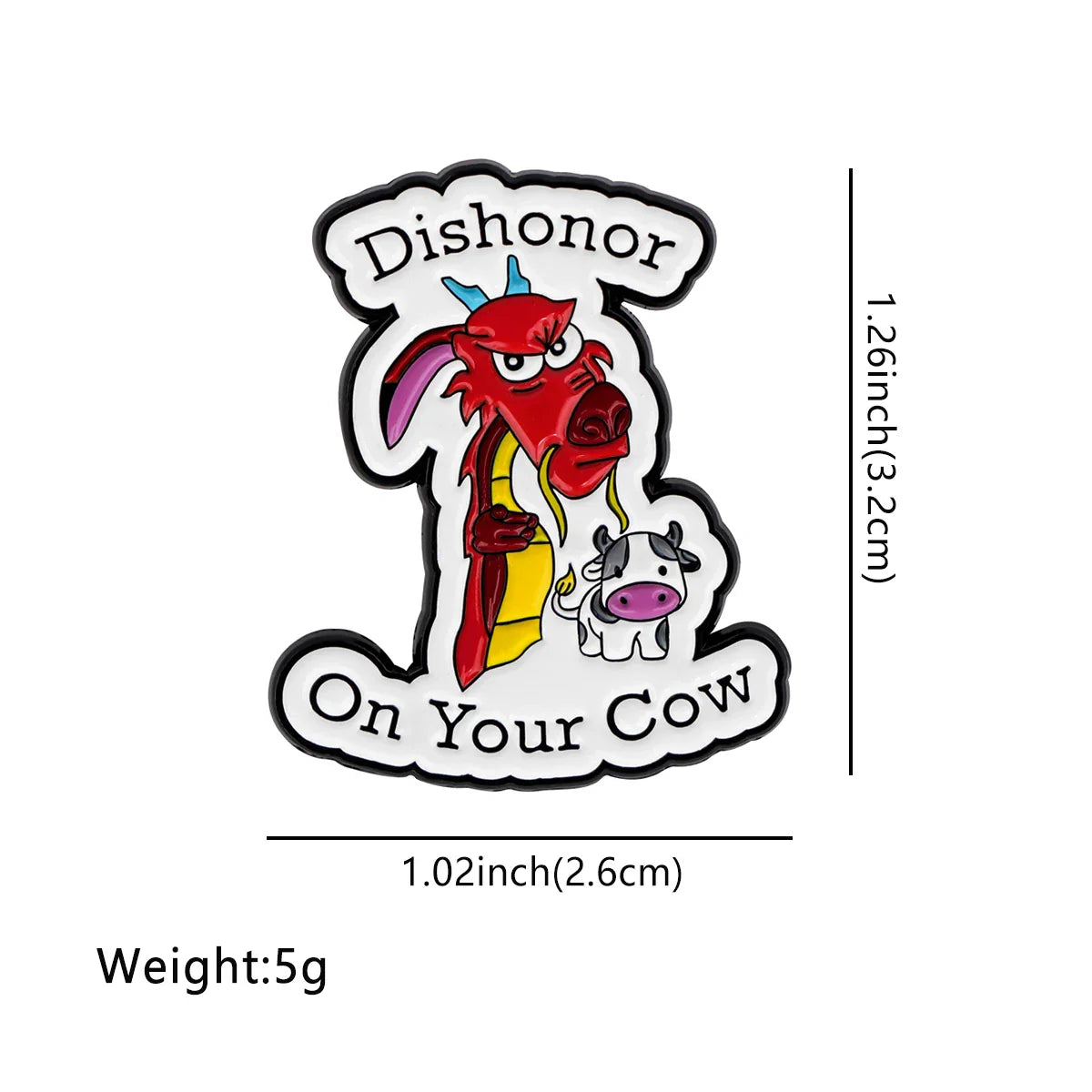 Dishonor On Your Cow Enamel Pin 1