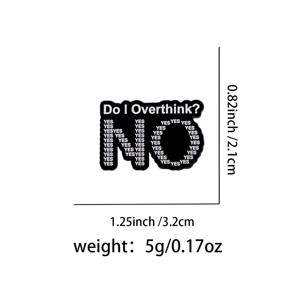 Do I Overthink? No Pin - 1
