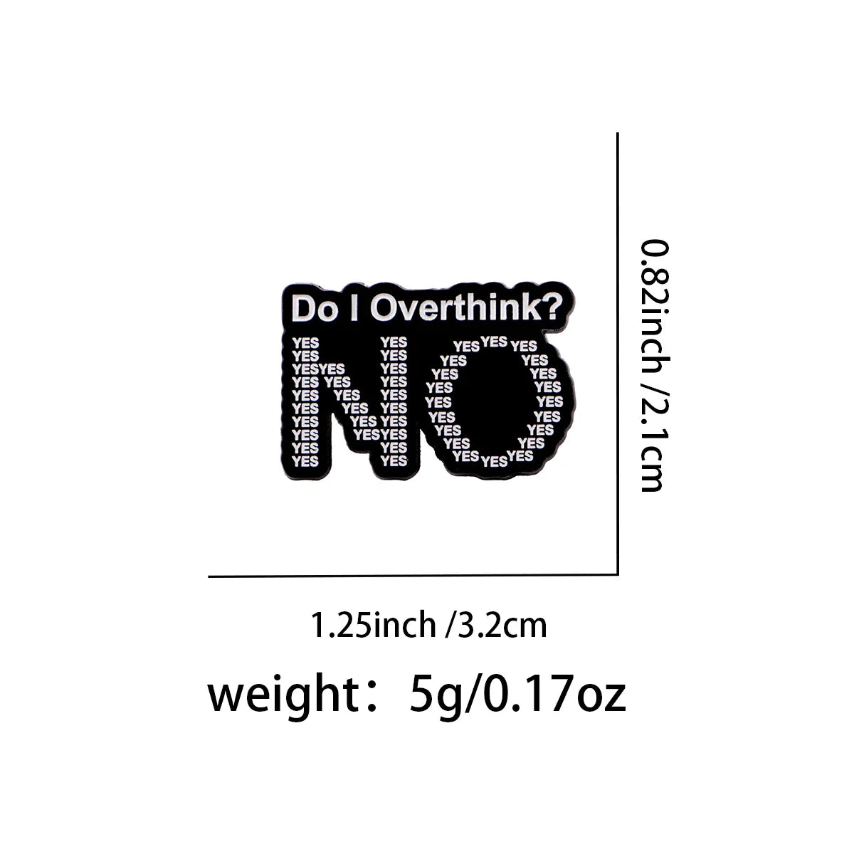 Do I Overthink? No Pin - 1