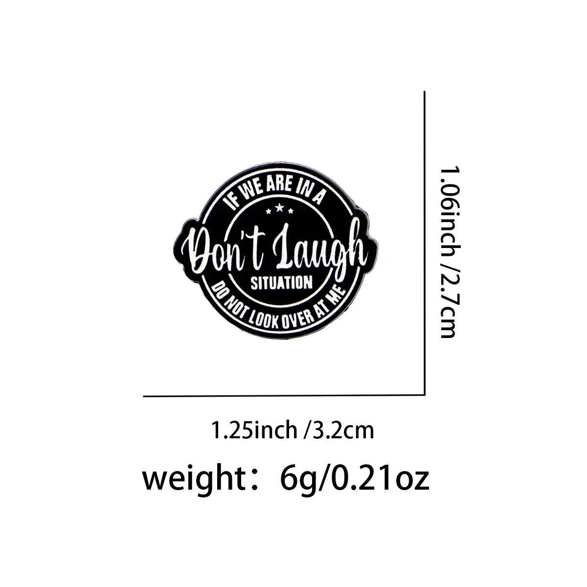 Don’t Laugh Enamel Pin Humorous Quotes Brooches Lapel Pins Badge on Backpack Clothing Accessories Fashion Jewelry