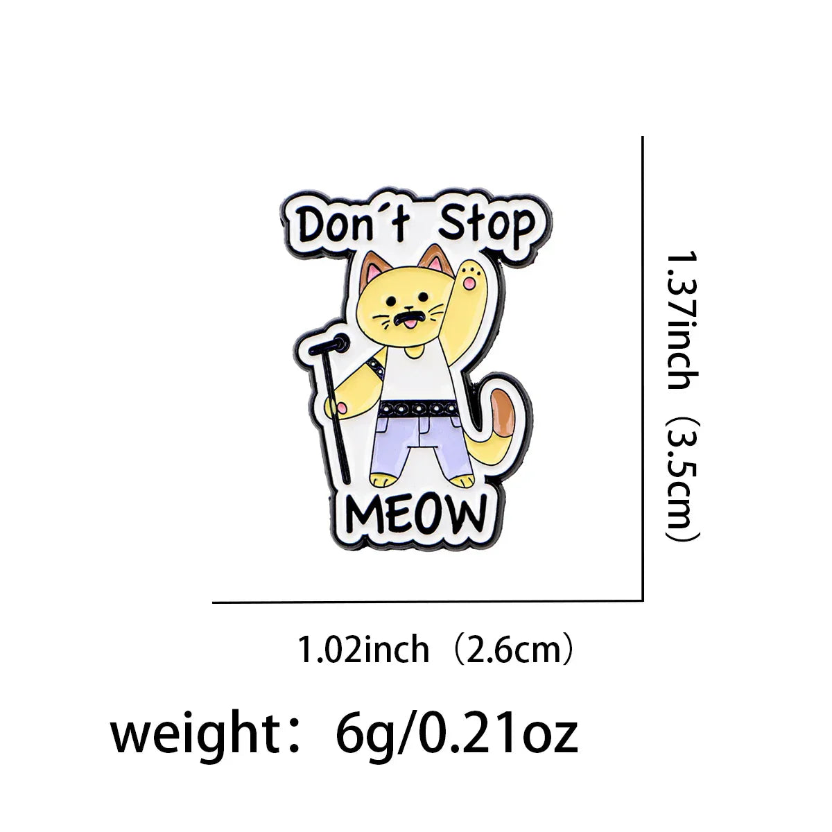 Cartoon Cat Enamel Pin Cute Animal Brooches Lapel Pins Don’t Stop Badge on Backpack Clothing Accessories Vintage