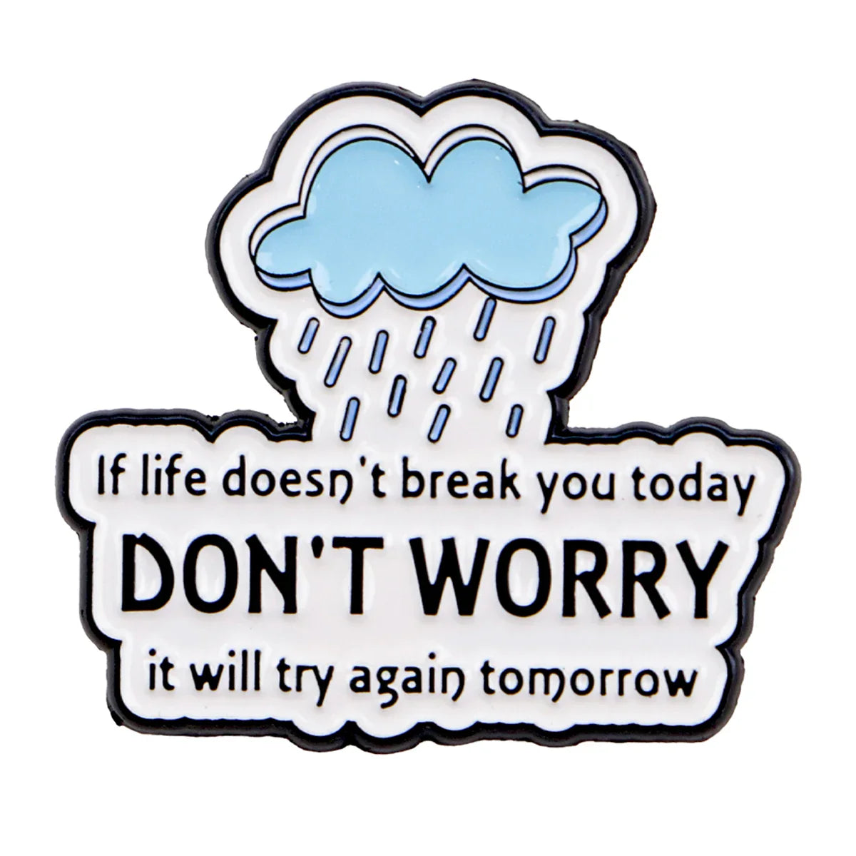 Don’t Worry Enamel Pin 1
