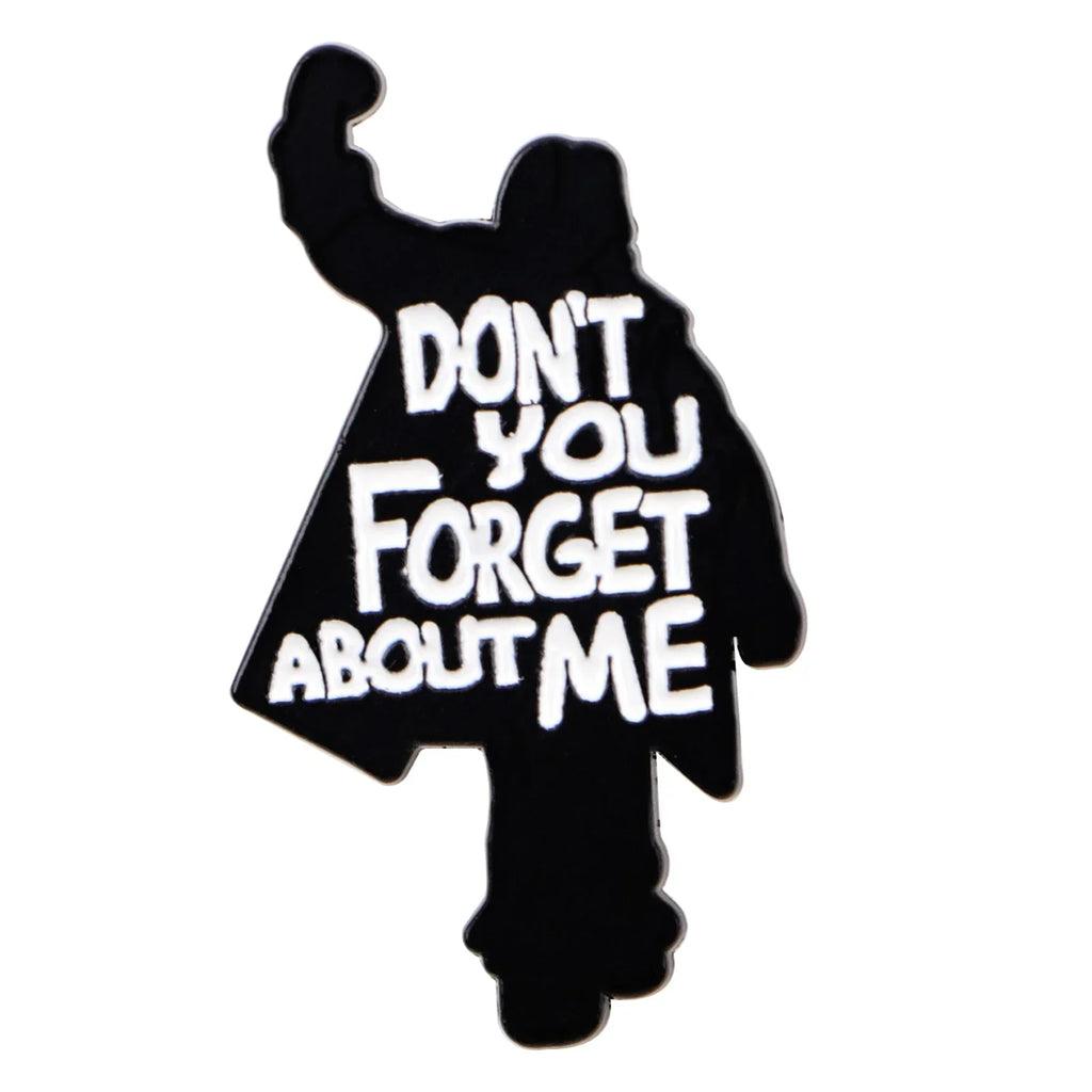 ’Don’t You (Forget About Me)’ Enamel Pin 1
