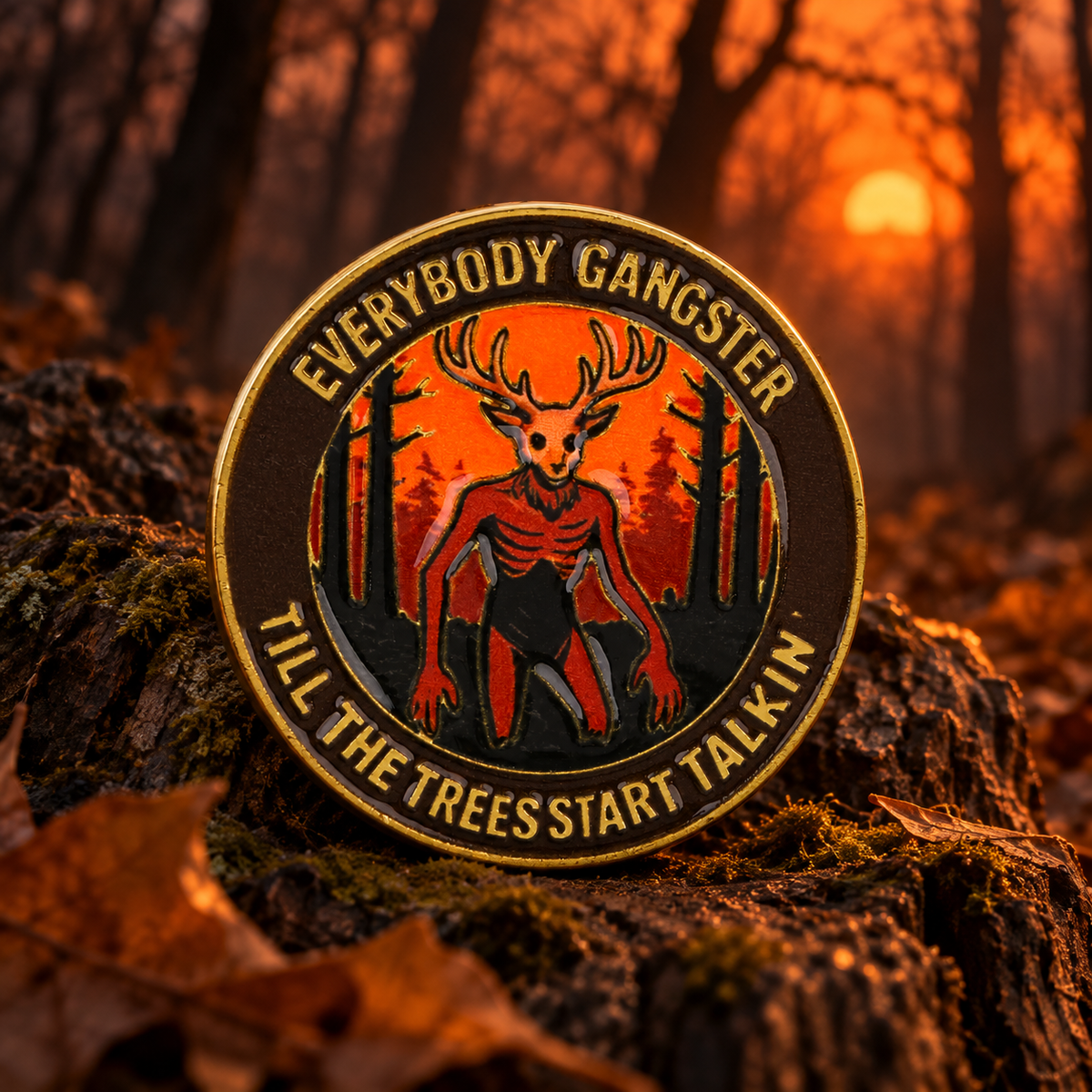 "Everybody Gangster Till The Trees Start Talkin" Horror Pin enamel pin on a themed background