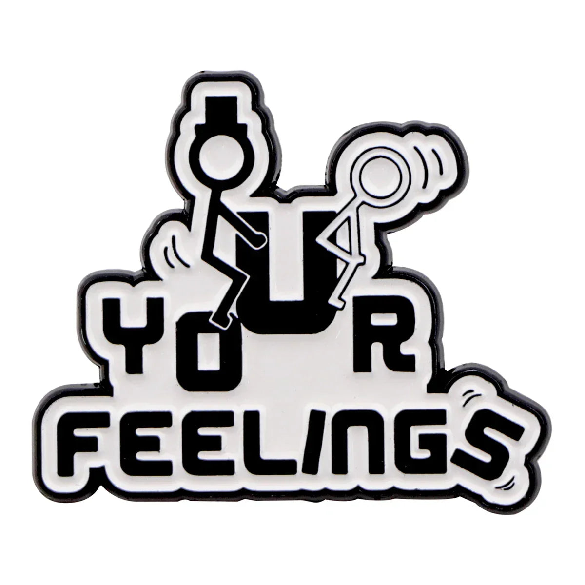 F*ck Your Feelings Enamel Pin 1