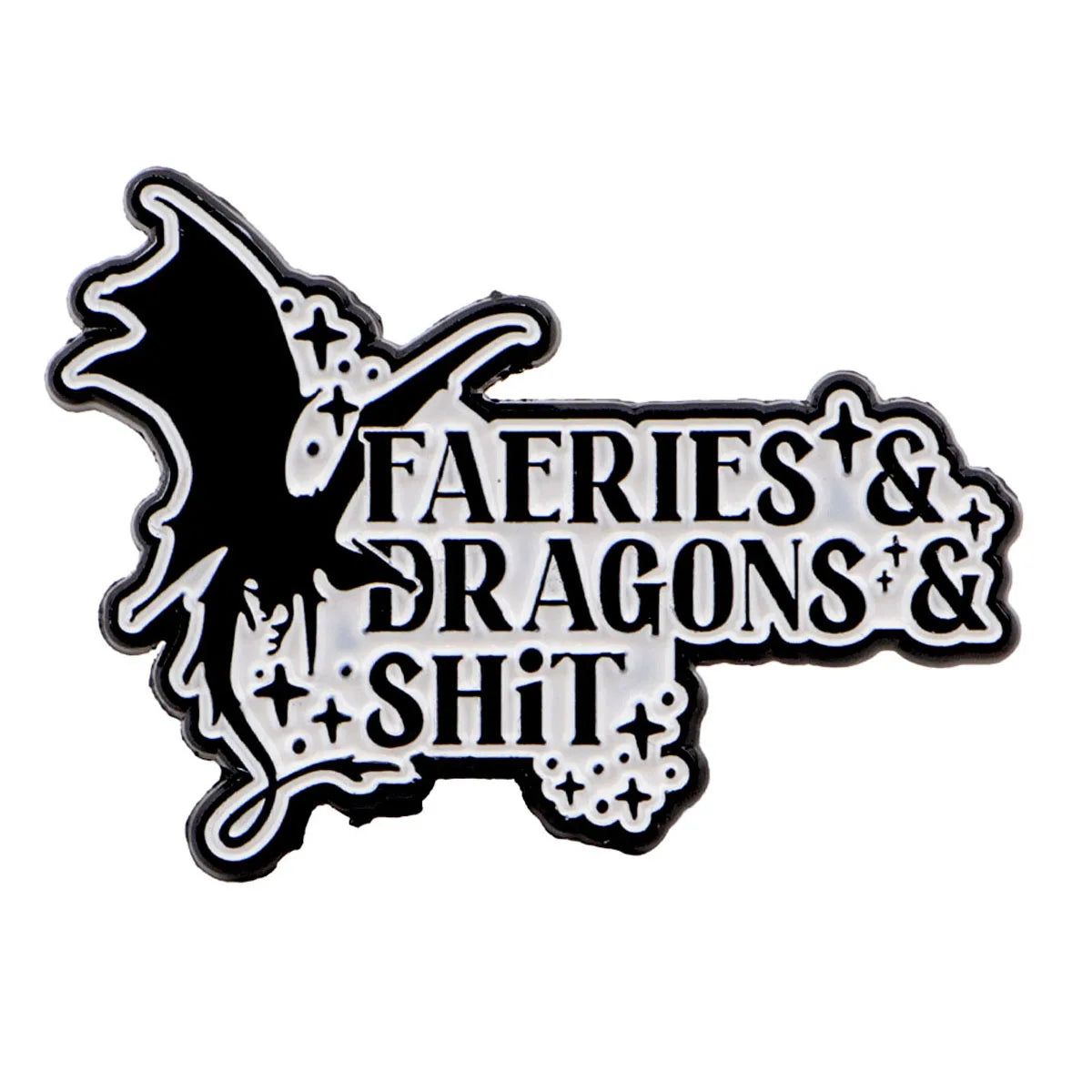 Faeries & Dragons & Sh*t Enamel Pin 1