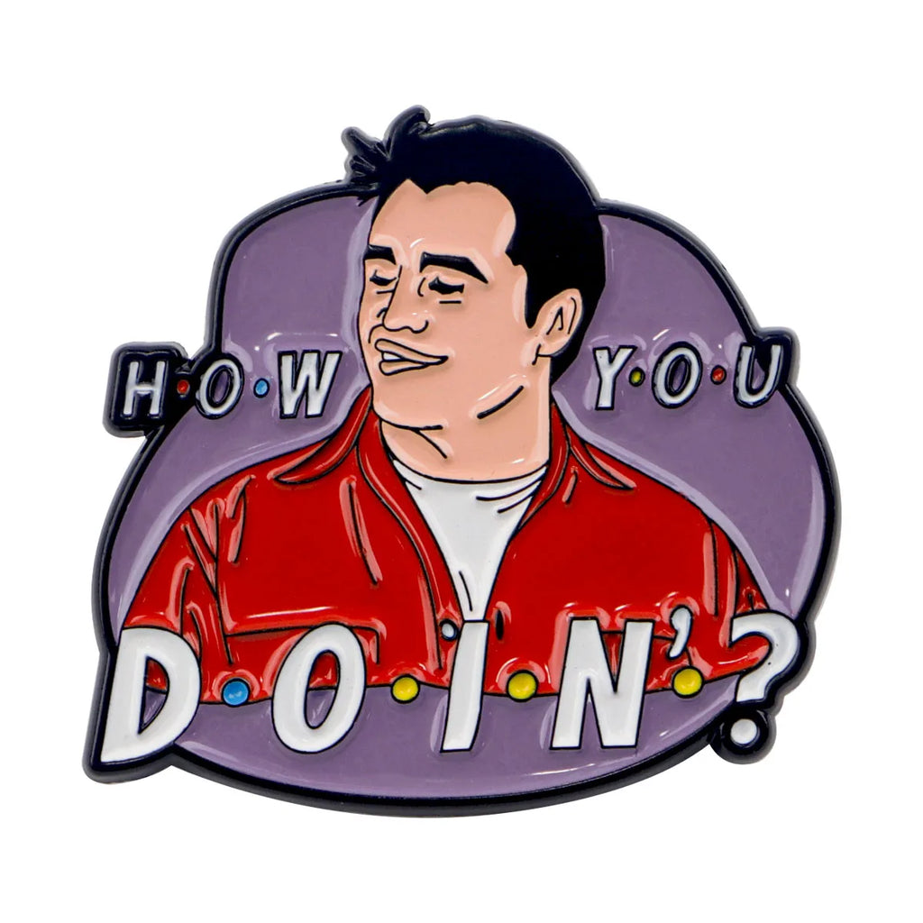 Friends How you doin’ Joey Enamel Pin 1