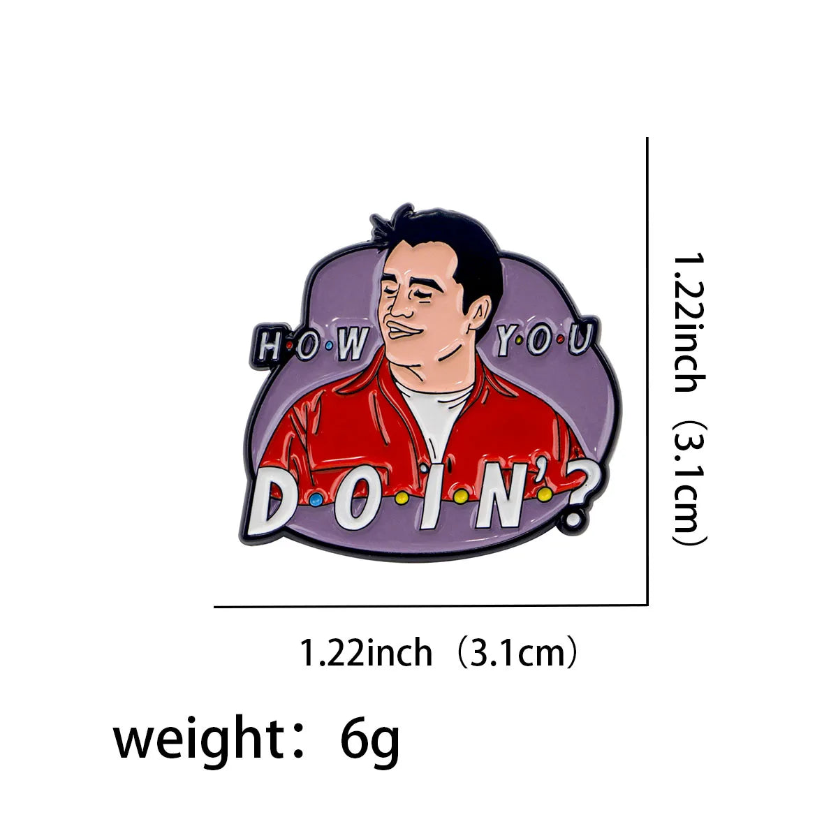 Friends How you doin’ Joey Enamel Pin 1