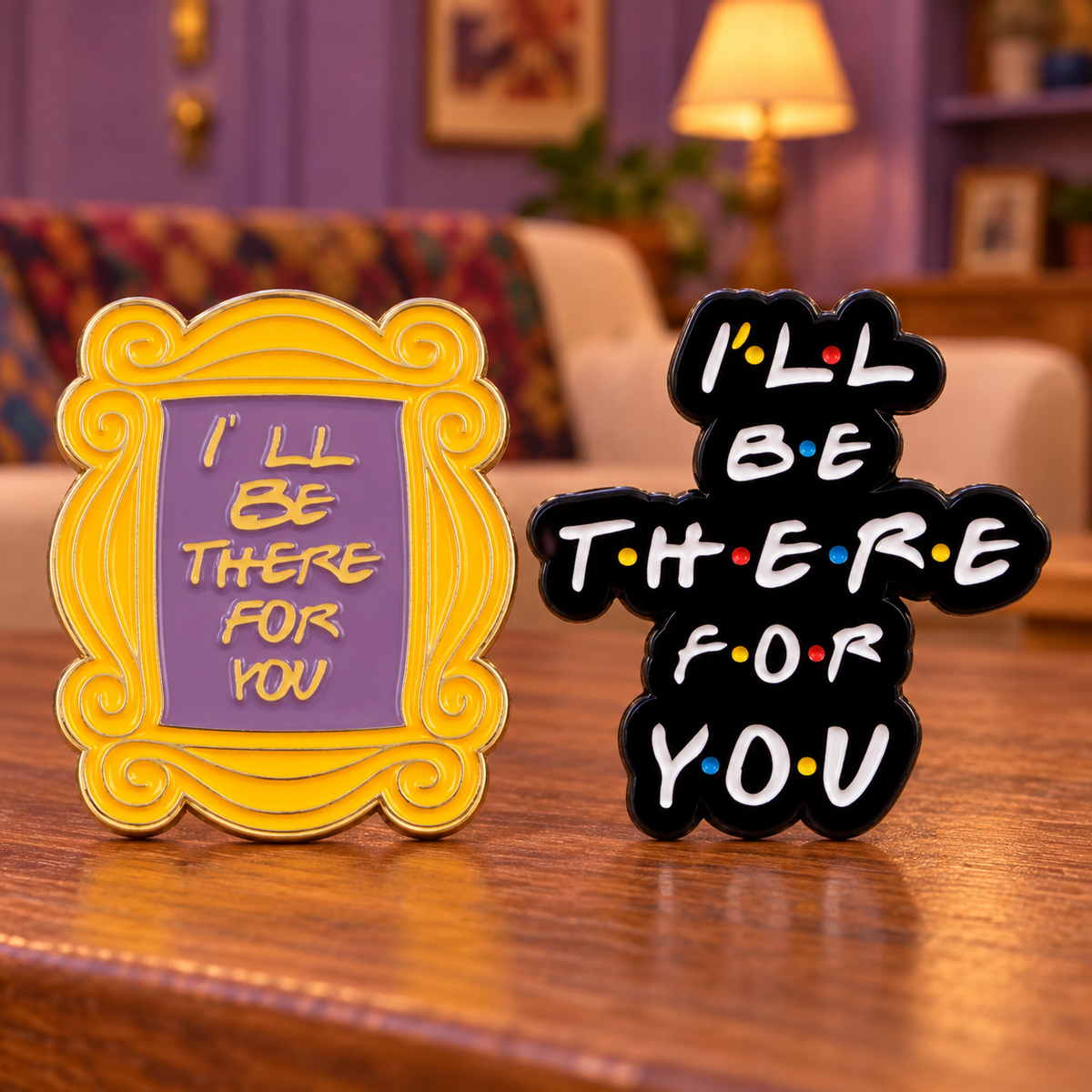 Friends-Inspired “I’ll Be There for You” Pins — styled product photo