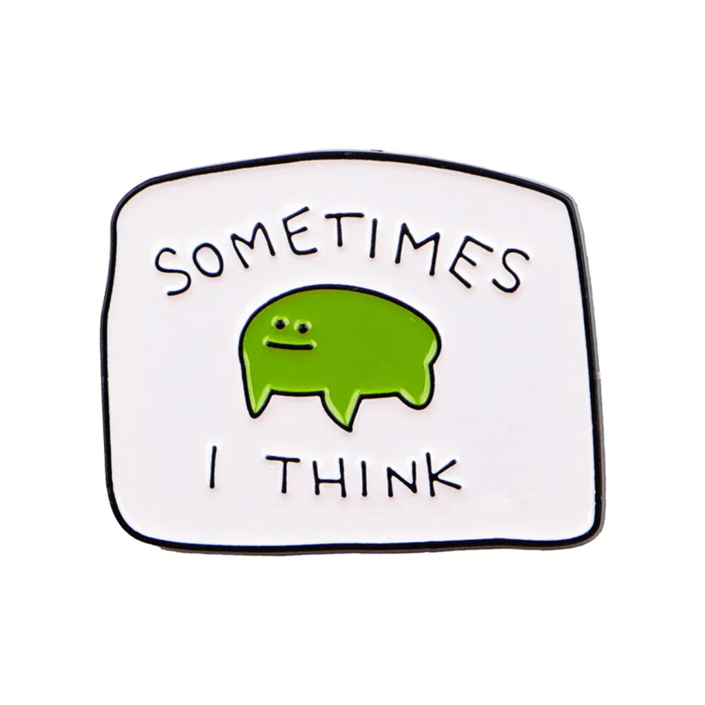 Funny Frog Enamel Pin ’SOMETIMES I THINK’ Brooch Pines Lapel Pins Badge Clothing Accessories Animal Jewelry Friends