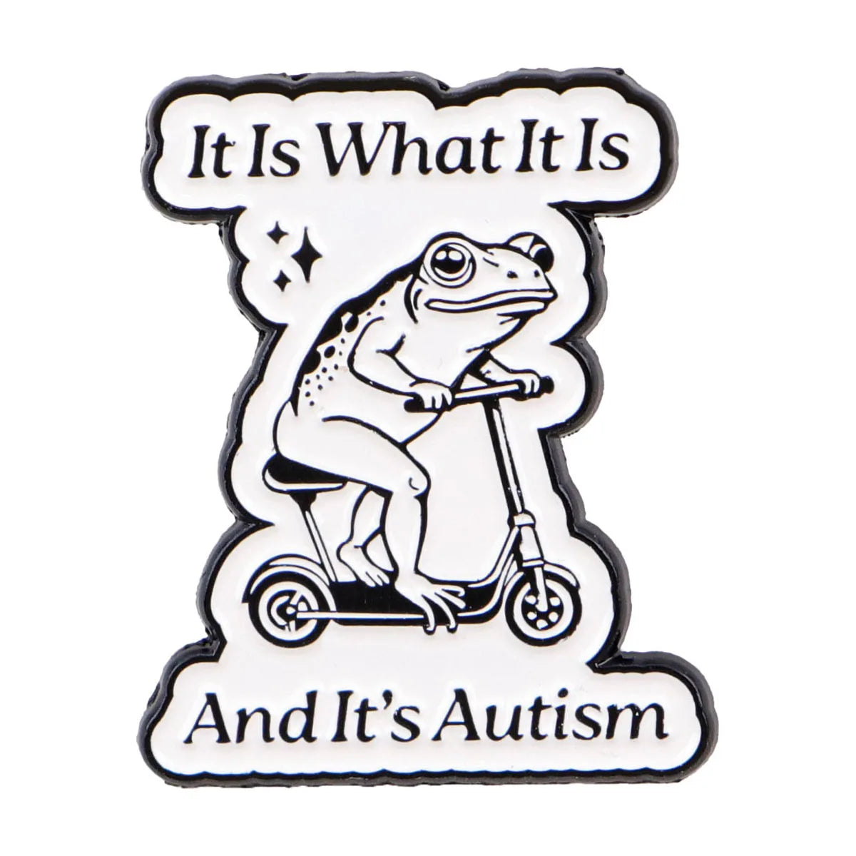 Funny Frog ’It Is What It Is And It’s Autism’ Enamel Pin 1