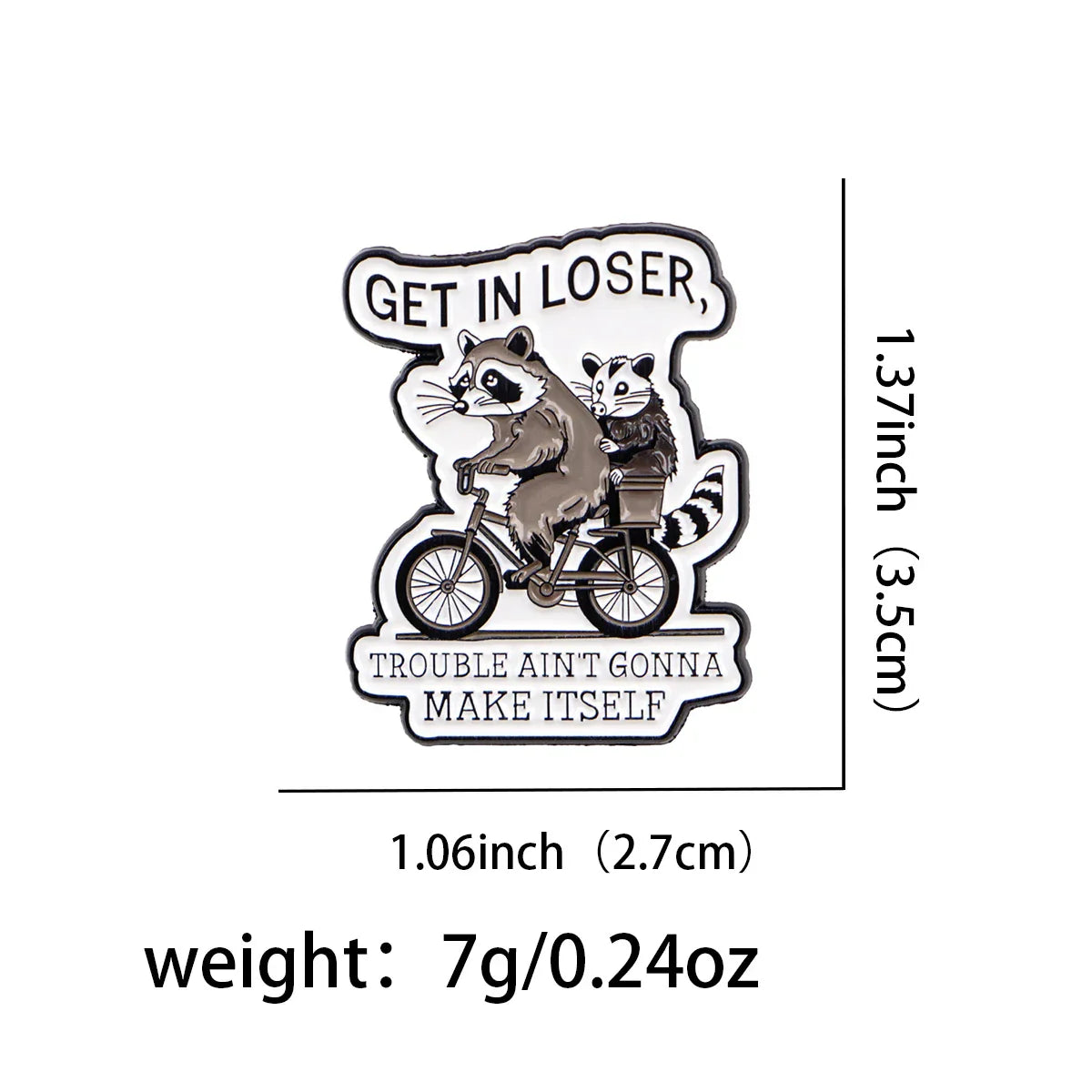 ’Get In Looser’ Raccoon & Possum Enamel Pin 1