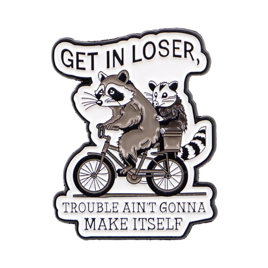 ’Get In Looser’ Raccoon & Possum Enamel Pin 1
