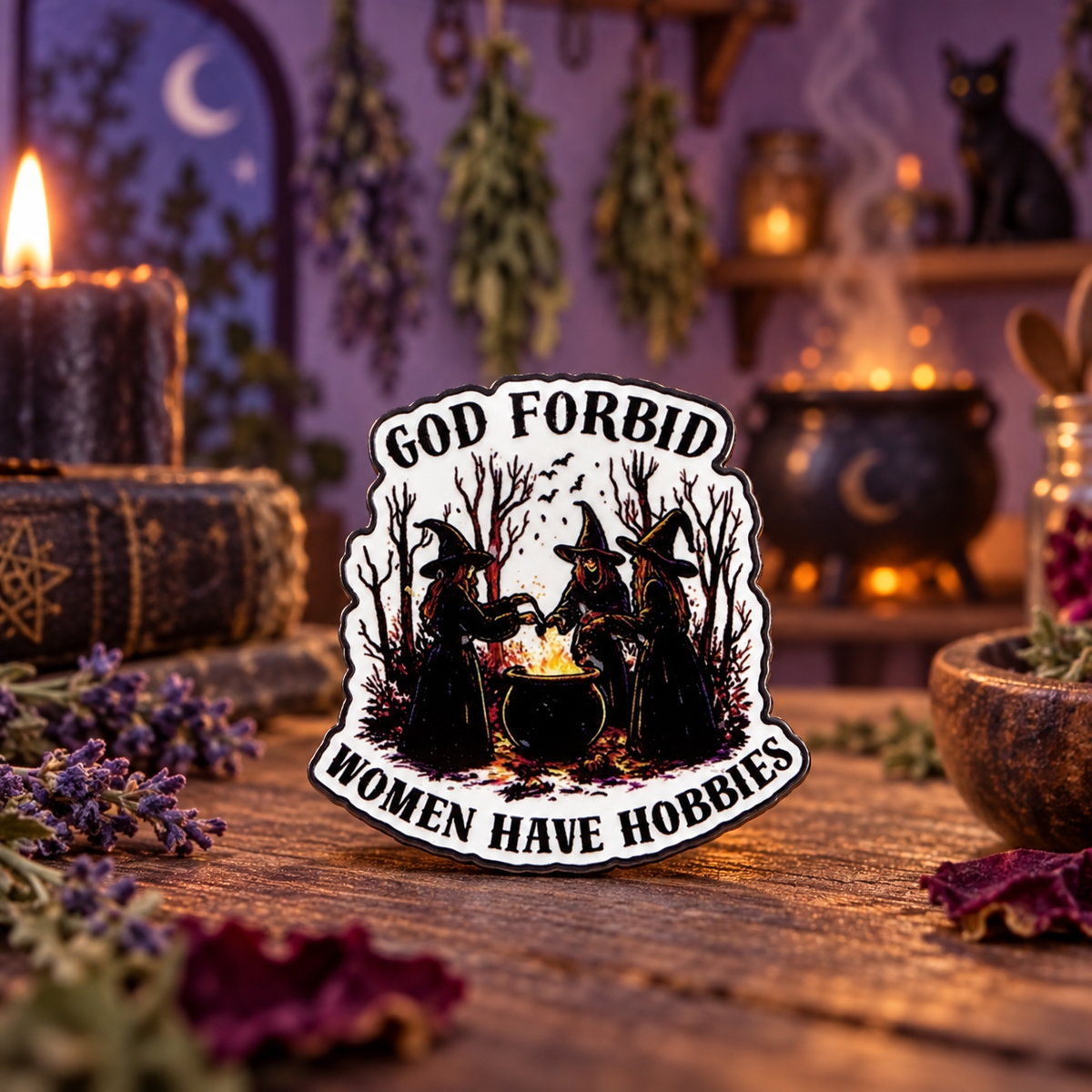 God Forbid Women Have Hobbies Witch Pin on a themed spooky background