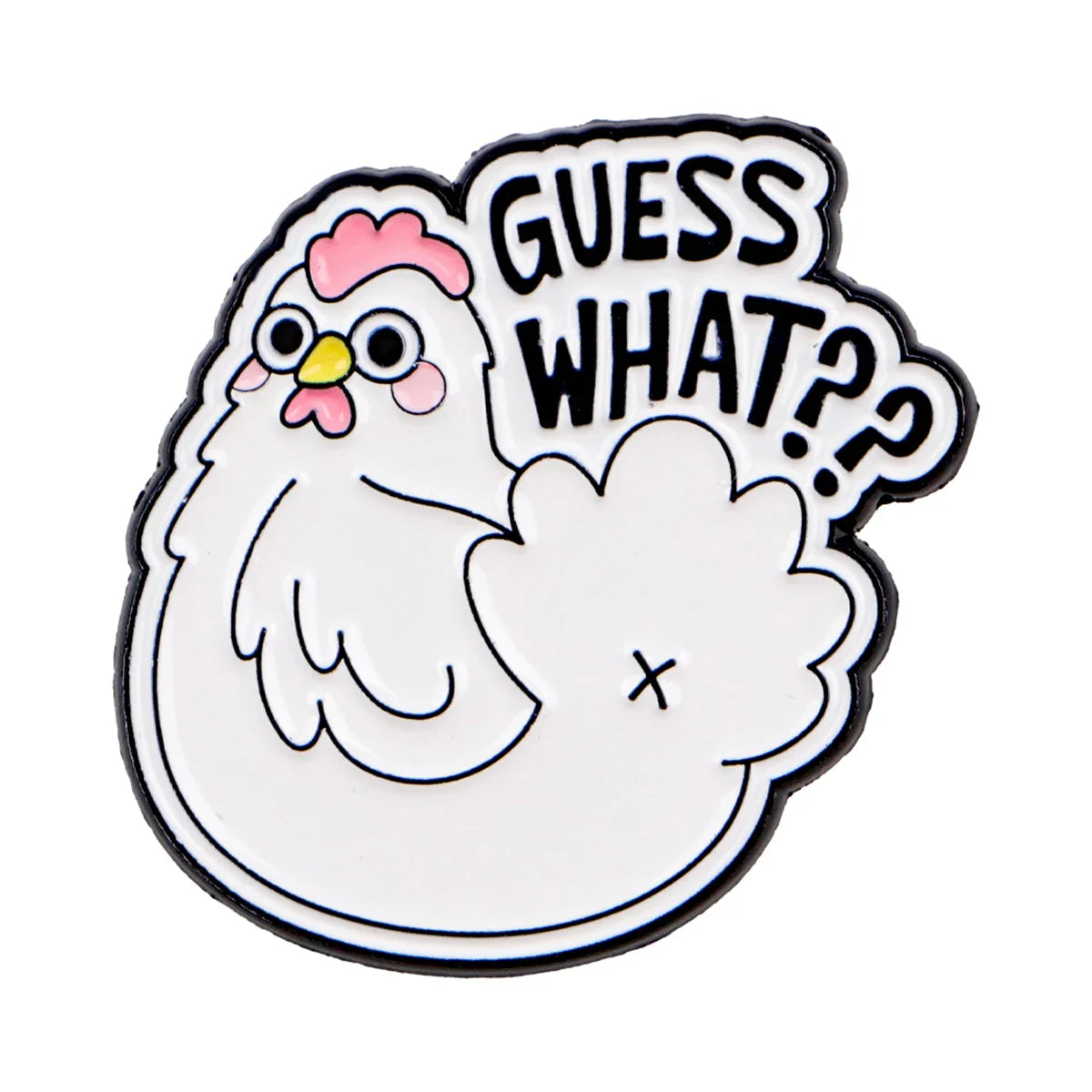 Guess Wha?? Chicken Enamel Pin 1
