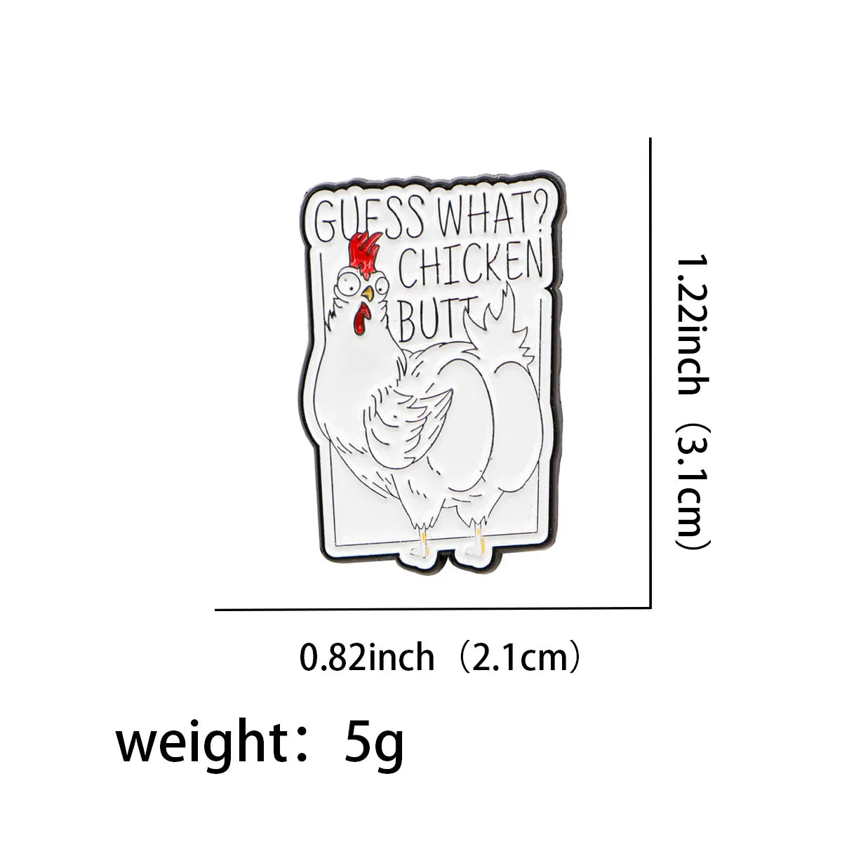 Guess What? Chicken Butt Enamel Pin 1