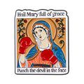 Hail Mary Full of Grace Punch The Devil in The Face Enamel Pin 1