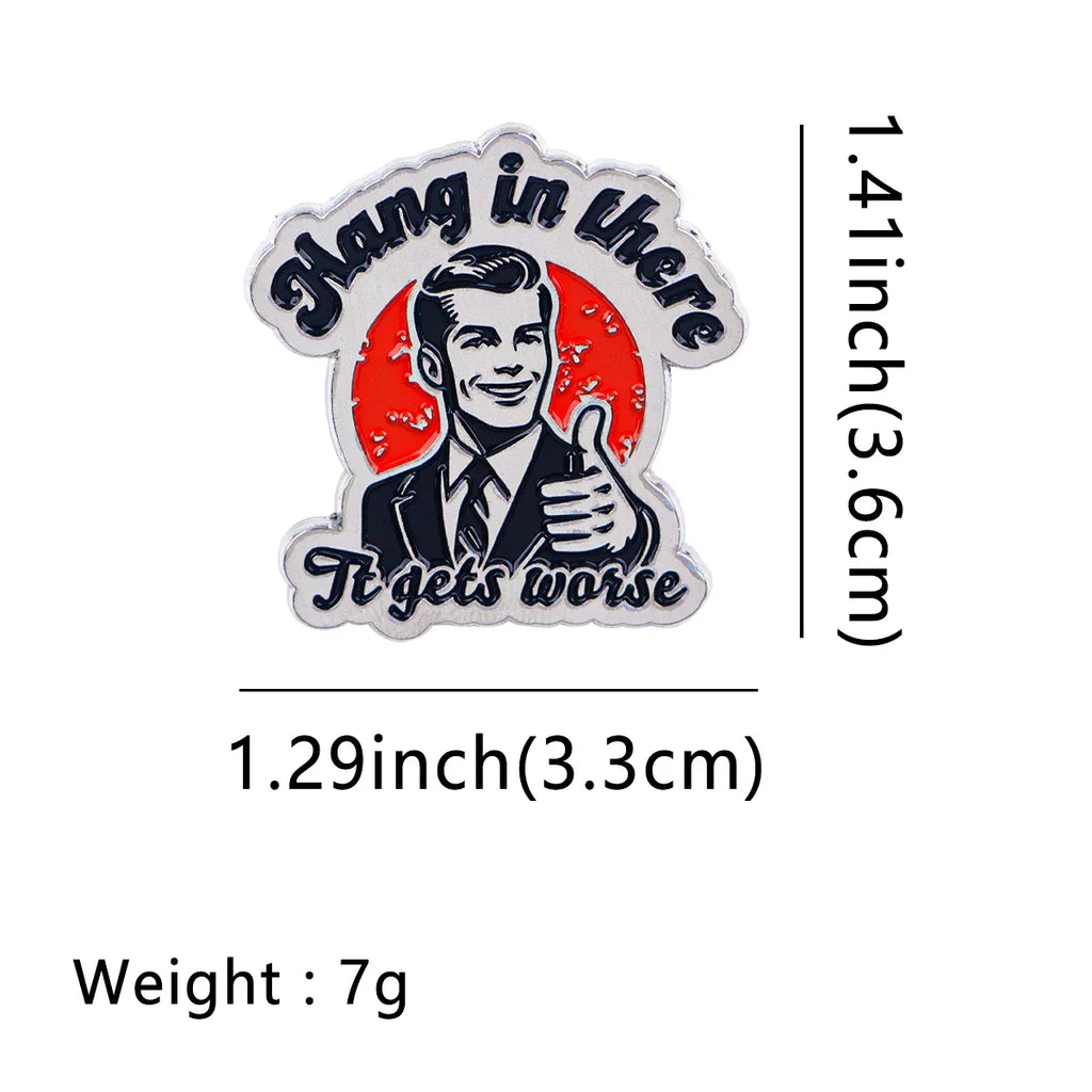 Hang In There Enamel Pin 1