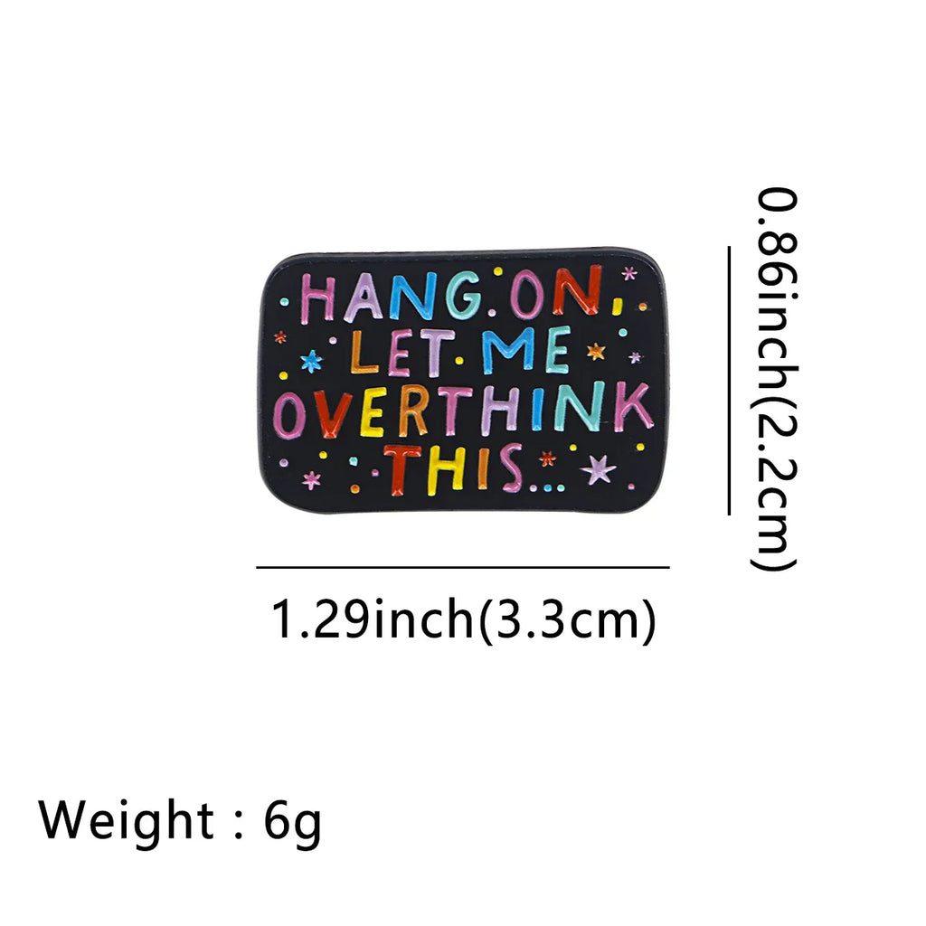 Hang On Let Me Overthink This Enamel Pin 1