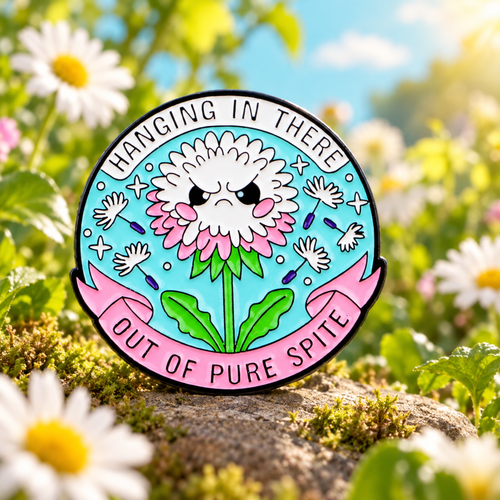 Hanging in There Out of Pure Spite Daisy enamel pin in a sunny garden