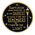 ’Happiness can be found even in the darkest of times if one only remembers to turn on the light’ Enamel Pin 1