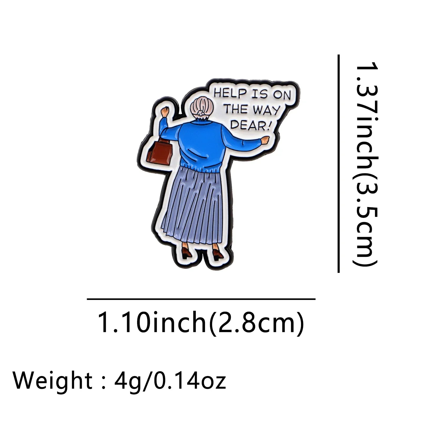 “Help is on the way dear!” Enamel Pin 1