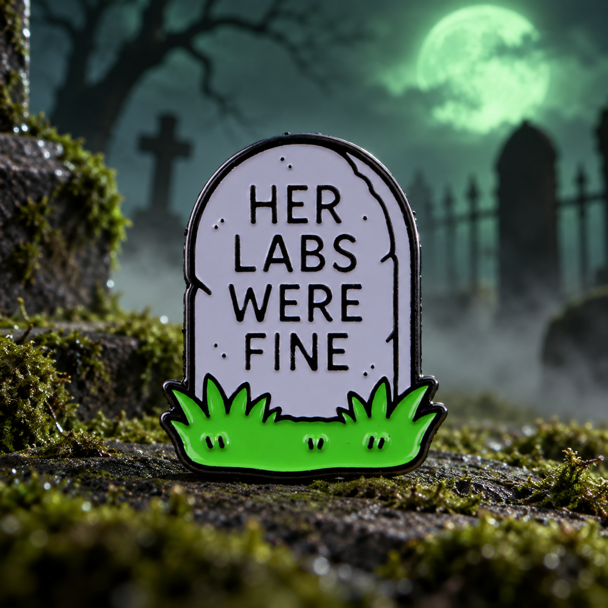Her Labs Were Fine Tombstone Pin enamel pin on a themed background