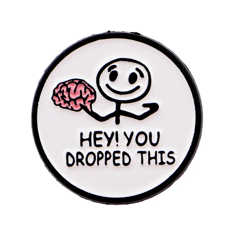 Brain Enamel Pin Humorous Quotes Brooch Pines Lapel Pins Badge on Backpack Clothing Accessories Fashion Jewelry Friends
