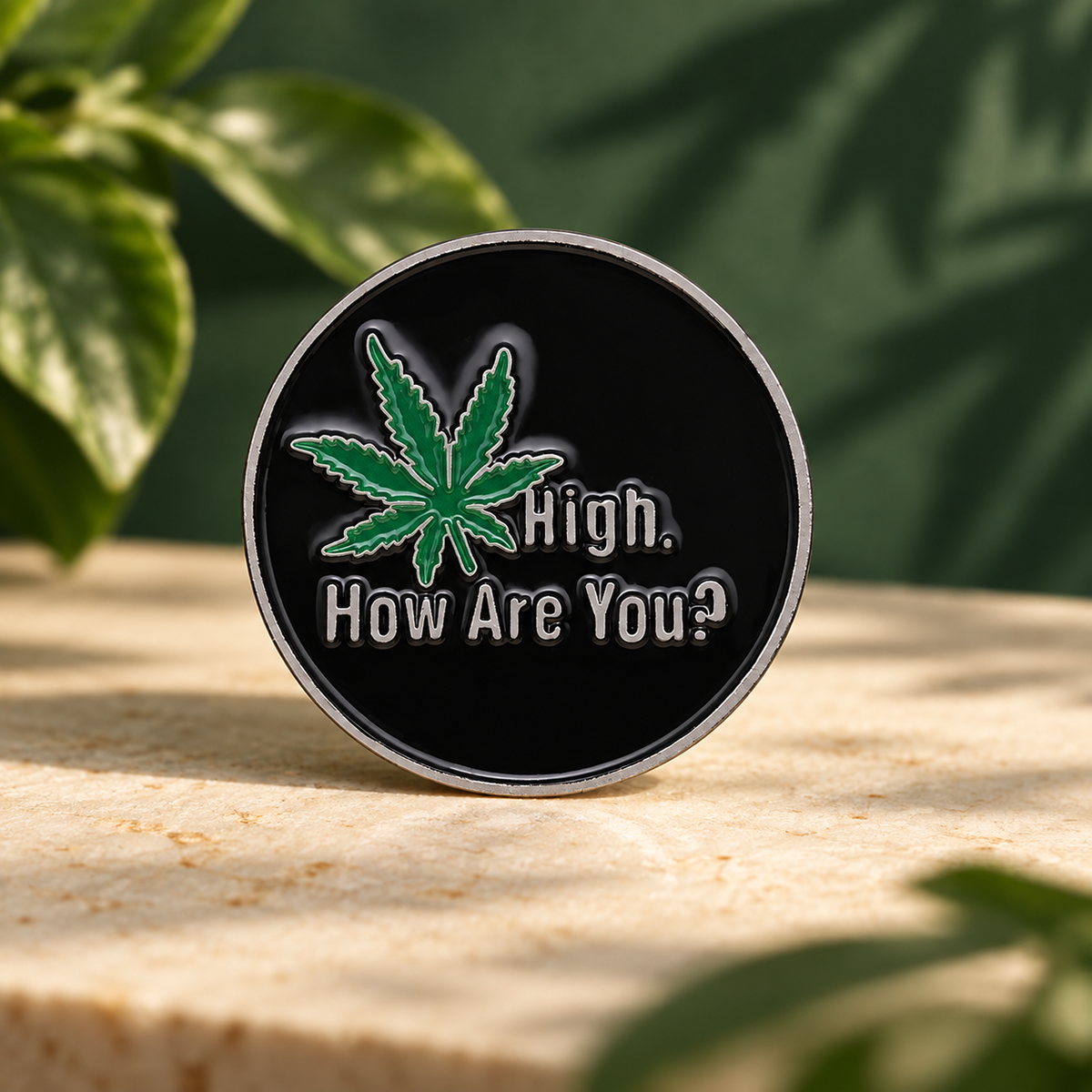 “High, How Are You?” Cannabis Leaf Pin — styled product photo