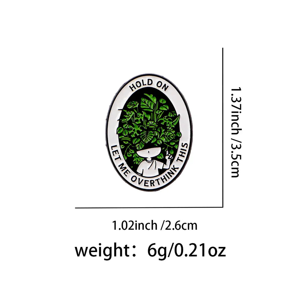 Funny ’Hold On Let Me Overthink This’ Enamel Pin Lapel Pins for Backpacks Brooches for Women Fashion Jewelry