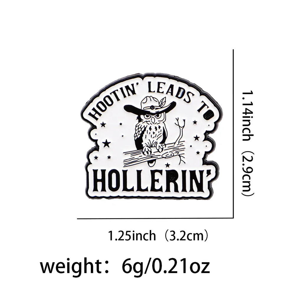 ’Hootin’ Leads to Hollerin’’ Enamel Pin 1
