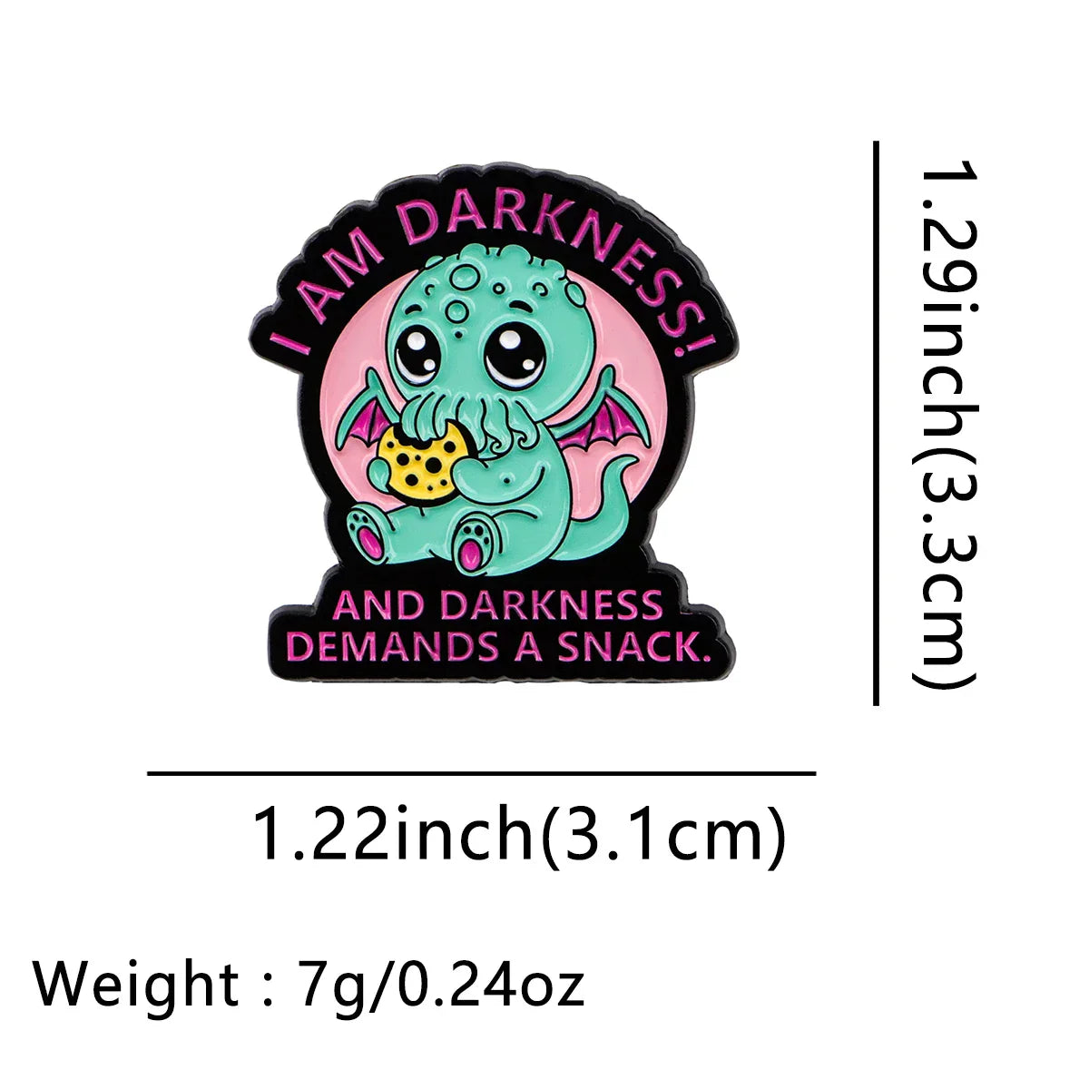 I Am Darkness Enamel Pin 1