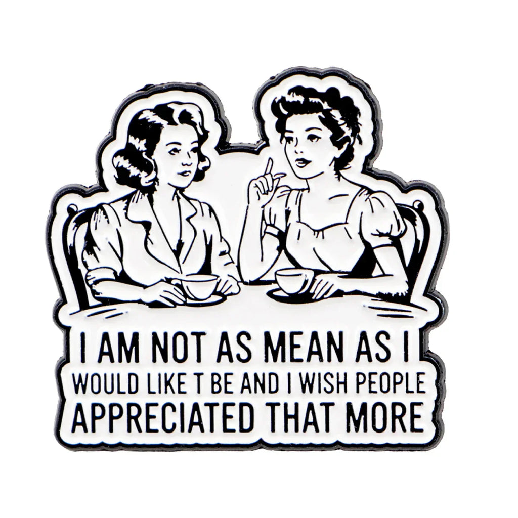 Sarcastic Quotes Enamel Pin ’Women Drinking Tea ’Brooches Lapel Pins Vintage Badge Clothing Accessories Humorous