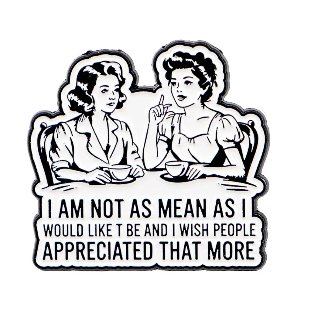 Sarcastic Quotes Enamel Pin ’Women Drinking Tea ’Brooches Lapel Pins Vintage Badge Clothing Accessories Humorous