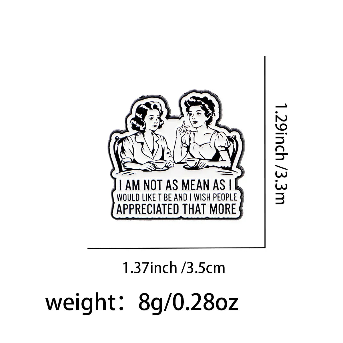 Sarcastic Quotes Enamel Pin ’Women Drinking Tea ’Brooches Lapel Pins Vintage Badge Clothing Accessories Humorous