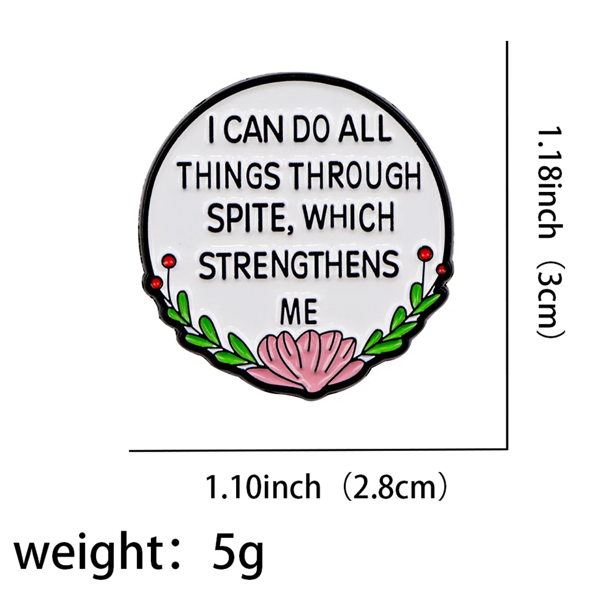 I Can do All Things Through Spite Which Strengthens Me Enamel Pin 1