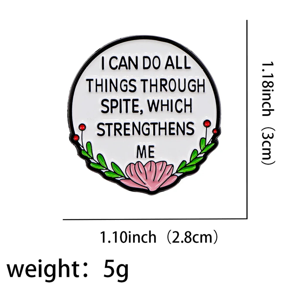 I Can do All Things Through Spite Which Strengthens Me Enamel Pin 1
