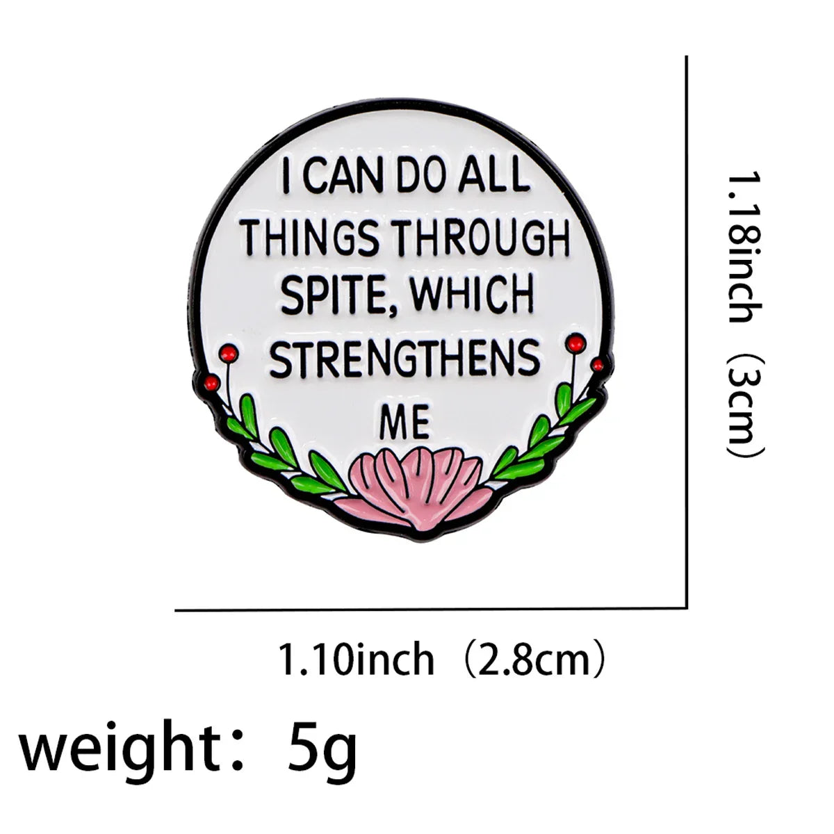 I Can do All Things Through Spite Which Strengthens Me Enamel Pin 1