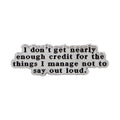 I Don’t Get Nearly Enough Credit Enamel Pin 1