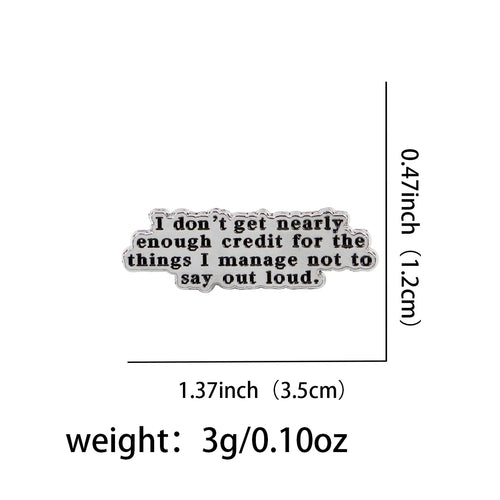 I Don’t Get Nearly Enough Credit Enamel Pin 1