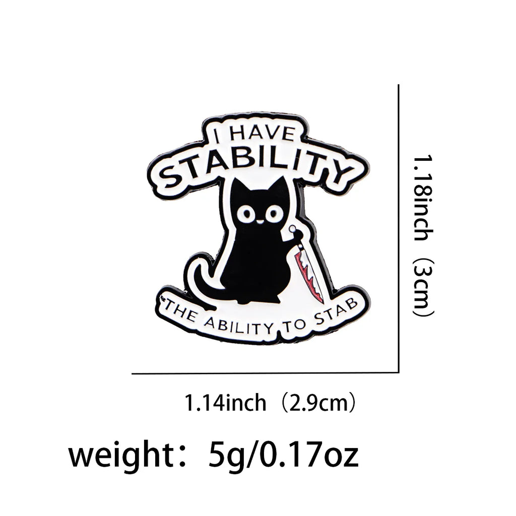 I Have Stability Cat Enamel Pin 1