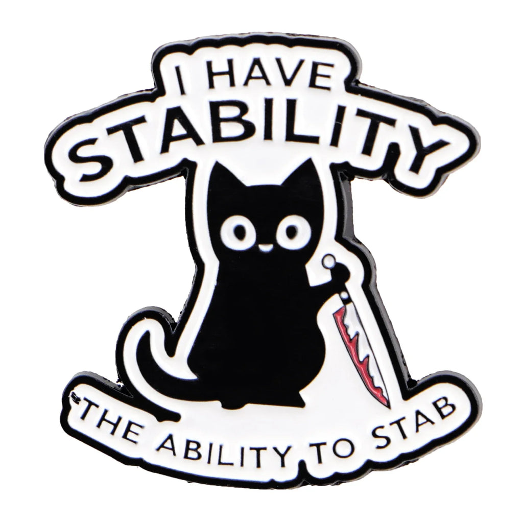 I Have Stability Cat Enamel Pin 1