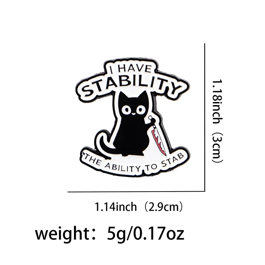 I Have Stability Cat Enamel Pin 1