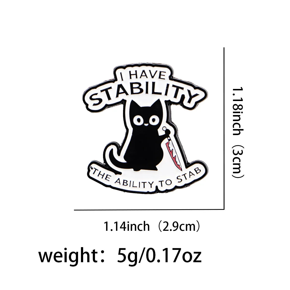 I Have Stability Cat Enamel Pin 1