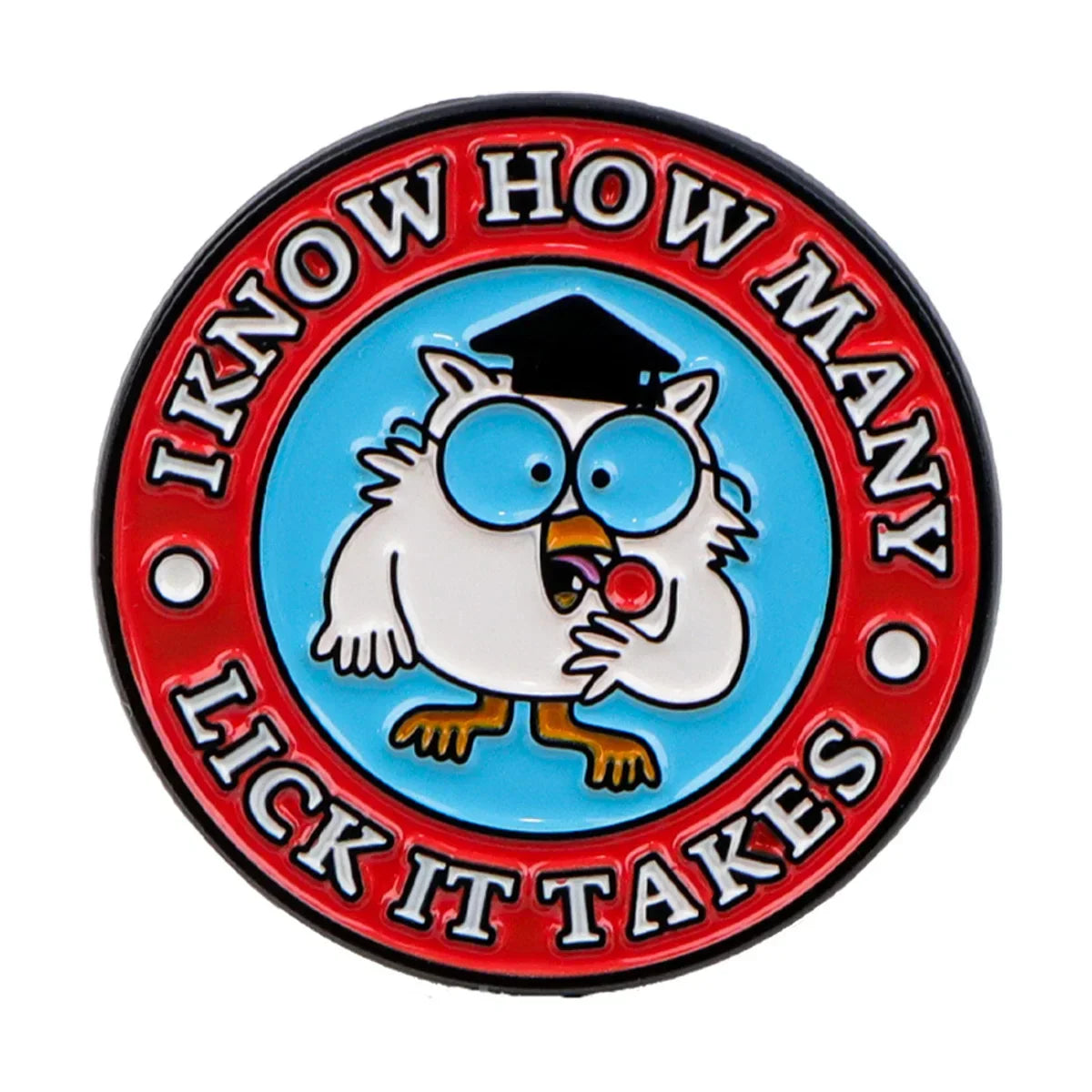 I Know How Many Lick It Takes Owl Enamel Pin 1