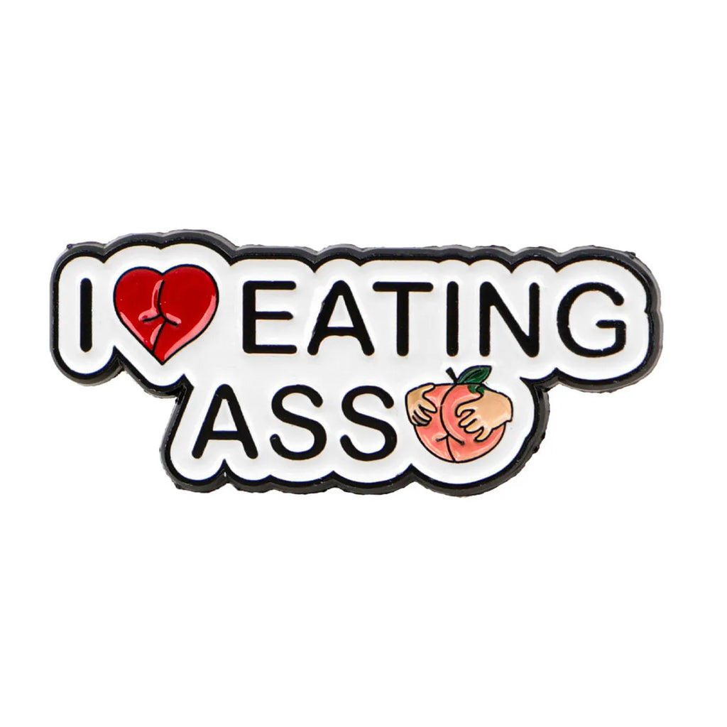 I Love Eating Ass Enamel Pin 1