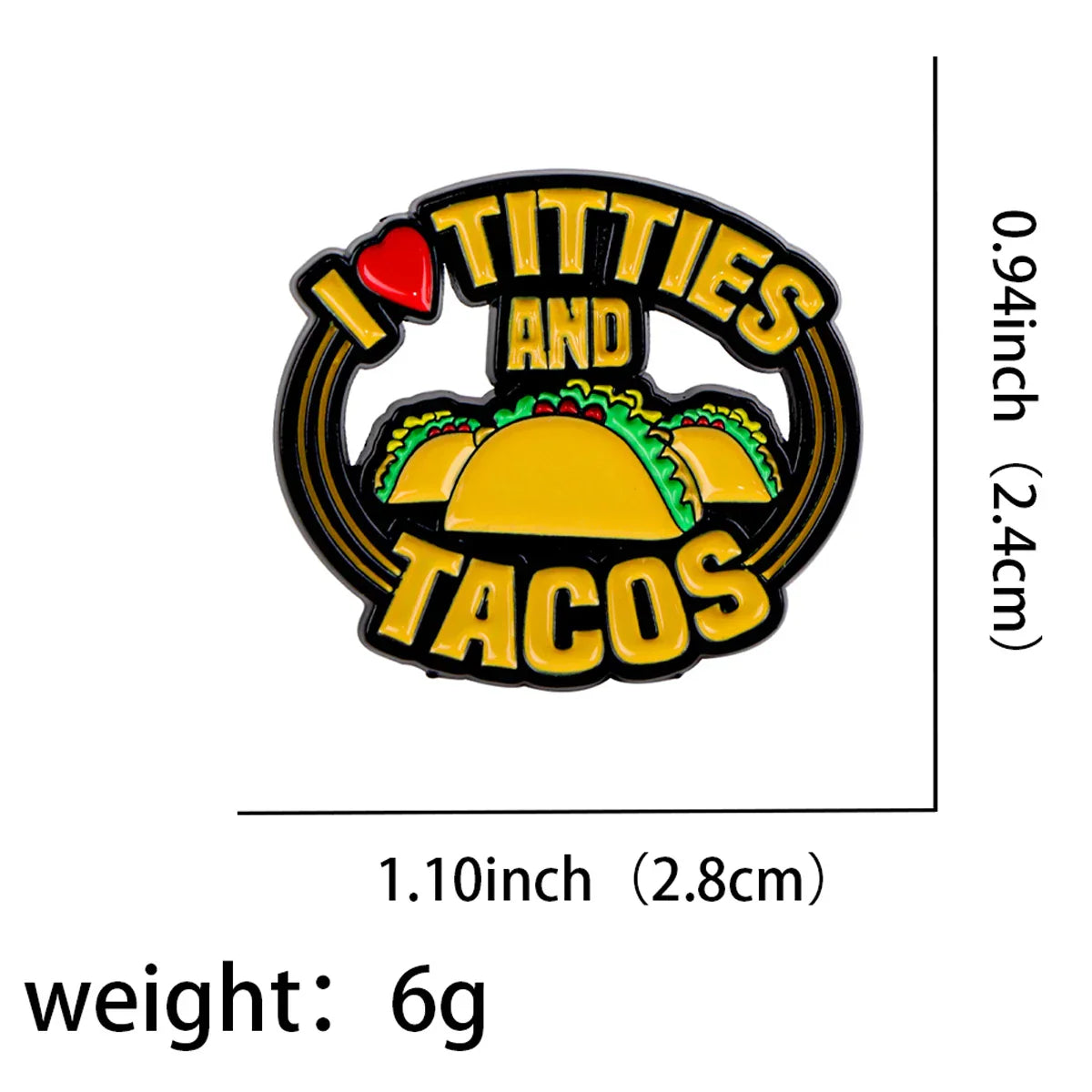I Love Titties and Tacos Enamel Pin 1