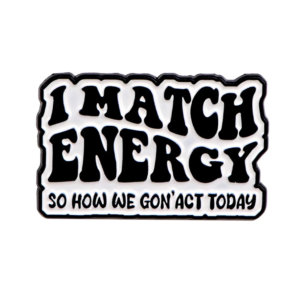I Match Energy Enamel Pin 1